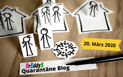 FrEddyS Quarantäne Blog vom 20.03.2020
