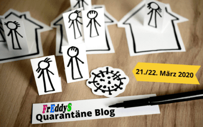 FrEddyS Quarantäne Blog vom 21./22.03.2020